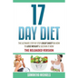 17 Day Diet: The Ultimate Step by Step Cheat Sheet on How to Lose Weight & Sustain It Now - Paperback