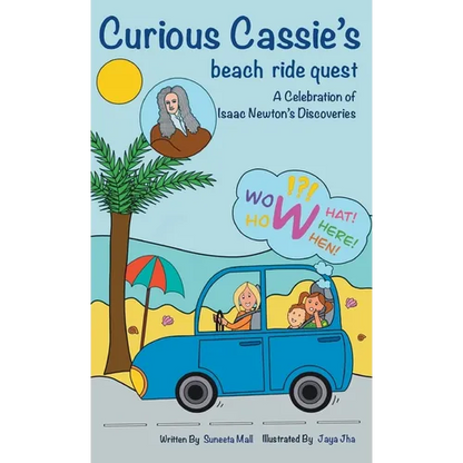 Curious Cassie's beach ride quest: A Celebration of Isaac Newton's Discoveries - Hardcover