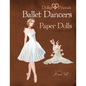 Dollys and Friends Ballet Dancers Paper Dolls: Wardrobe No: 5 - Paperback
