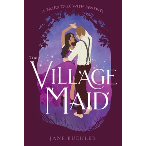 The Village Maid: A Fairy Tale with Benefits - Paperback