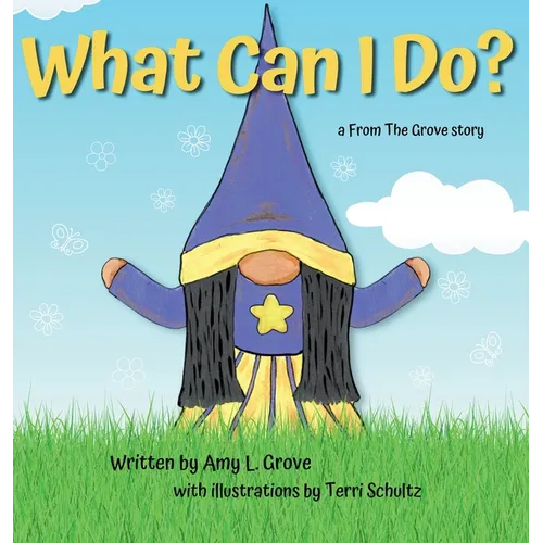 What Can I Do? a From The Grove story - Hardcover