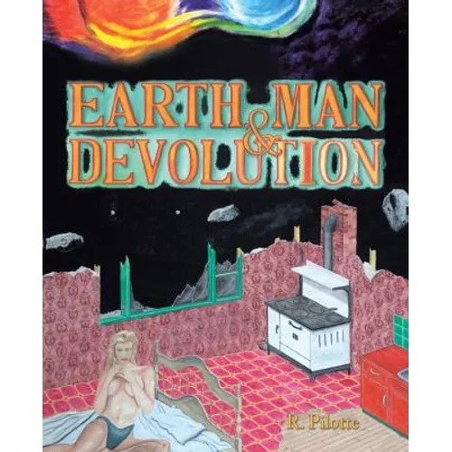 Earth, Man, & Devolution - Paperback