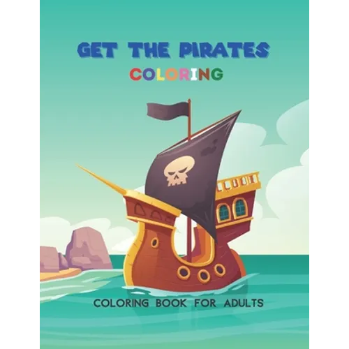 Get the pirates: Coloring book for adults - Paperback