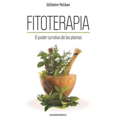 Fitoterapia: El poder curativo de las plantas - Paperback