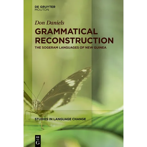 Grammatical Reconstruction: The Sogeram Languages of New Guinea - Paperback