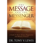 The Message & The Messenger: A Guide to Basic Sermon Preparation & Ministry Protocol - Paperback