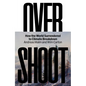 Overshoot: How the World Surrendered to Climate Breakdown - Hardcover