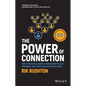 The Power of Connection: How to Become a Master Communicator in Your Workplace, Your Head Space and at Your Place - Paperback