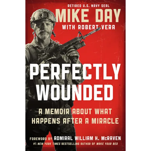 Perfectly Wounded: A Memoir about What Happens After a Miracle - Hardcover