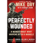 Perfectly Wounded: A Memoir about What Happens After a Miracle - Hardcover