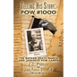 Telling His Story: Pow #1000: The Bataan Death March and Japanese Pow Camps - Paperback