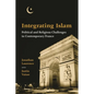 Integrating Islam: Political and Religious Challenges in Contemporary France - Paperback