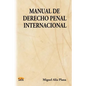 Manual de Derecho Penal Internacional - Paperback
