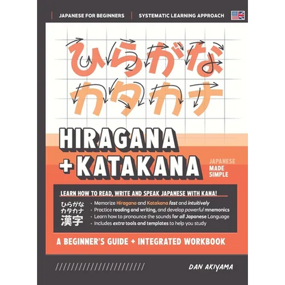 Learning Hiragana and Katakana - Beginner's Guide and Integrated Workbook Learn how to Read, Write and Speak Japanese: A fast and systematic approach, - Hardcover