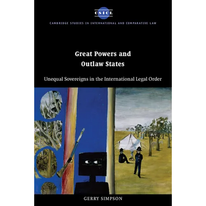 Great Powers and Outlaw States: Unequal Sovereigns in the International Legal Order - Paperback