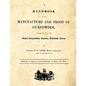 A Handbook of the Manufacture and Proof of Gunpowder: as carried on at the Royal Gunpowder Factory Waltham Abbey - Paperback