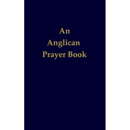 An Anglican Prayer Book - Paperback