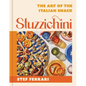 Stuzzichini: The Art of the Italian Snack - Hardcover