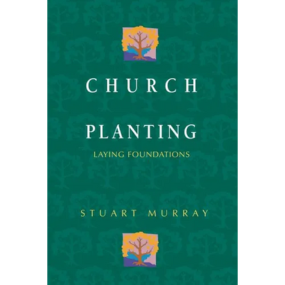 Church Planting: Laying Foundations - Paperback