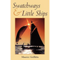 Swatchways and Little Ships - Paperback