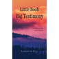 Little Book, Big Testimony: How Vulnerability led to Victory - Hardcover