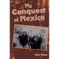 My Conquest of Mexico - Paperback
