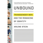 Unbound: Transgender Men and the Remaking of Identity - Paperback