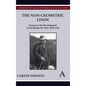 The Non-Geometric Lenin: Essays on the Development of the Bolshevik Party 1910-1914 - Hardcover