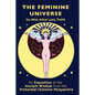 The Feminine Universe: An Exposition of the Ancient Wisdom from the Primordial Feminine Perspective - Paperback