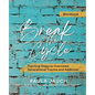 Break the Cycle: Practical Steps to Overcome Generational Trauma and Addiction - Paperback