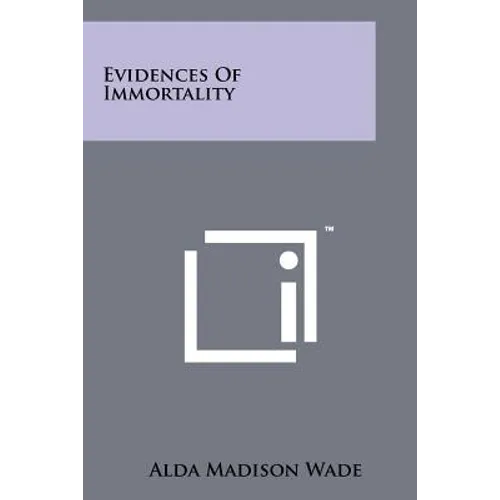 Evidences Of Immortality - Paperback