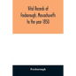 Vital records of Foxborough, Massachusetts: to the year 1850 - Paperback