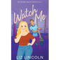 Watch Me - Paperback