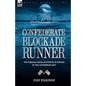Confederate Blockade Runner: the Personal Recollections of an Officer of the Confederate Navy - Paperback