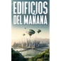 Edificios del Mañana: Inteligencia Artificial y Sostenibilidad.: Explora cómo la inteligencia artificial transforma la construcción hacia un futuro so - Paperback