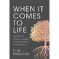 When It Comes to Life: 127 Effective Lessons, Principles, and Considerations for Daily Living - Hardcover
