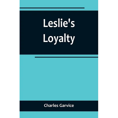Leslie's Loyalty - Paperback