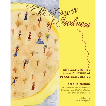The Power of Goodness: Art and Stories for a Culture of Peace and Justice - Paperback
