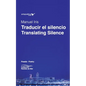 Traducir el silencio / Translating Silence - Paperback
