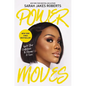 Power Moves: Ignite Your Confidence and Become a Force - Hardcover
