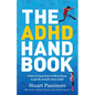 ADHD Handbook: What Every Parent Needs to Know to Get the Best for Their Child - Paperback