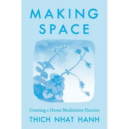 Making Space: Updated Edition: Creating a Home Meditation Practice - Paperback