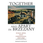 Together and Apart in Brzezany: Poles, Jews, and Ukrainians, 1919-1945 - Hardcover