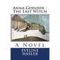 Anna Goeldin - The Last Witch - Paperback