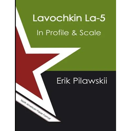 Lavochkin La-5 In Profile & Scale - Paperback