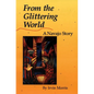 From the Glittering World: A Navajo Story - Paperback