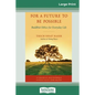 For a Future to be Possible (16pt Large Print Edition) - Paperback