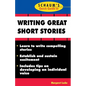Schaum's Quick Guide to Writing Great Short Stories - Paperback