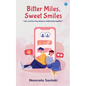 Bitter Miles, Sweet Smiles - Paperback