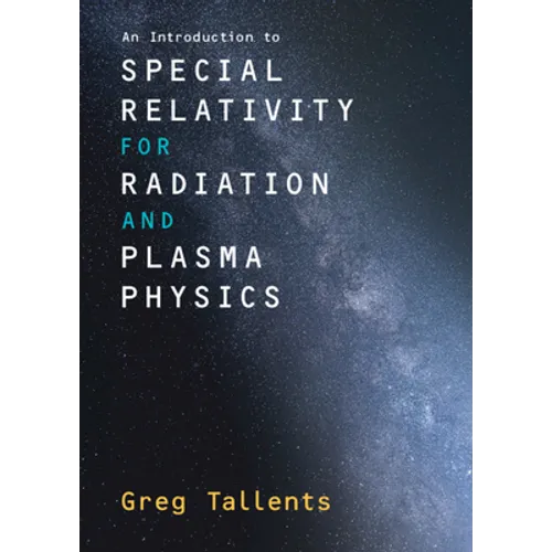 An Introduction to Special Relativity for Radiation and Plasma Physics - Hardcover